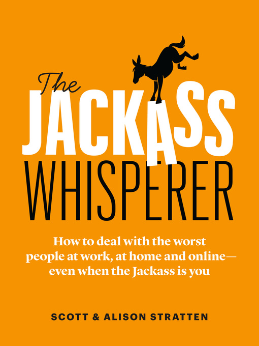 Title details for The Jackass Whisperer by Scott Stratten - Available